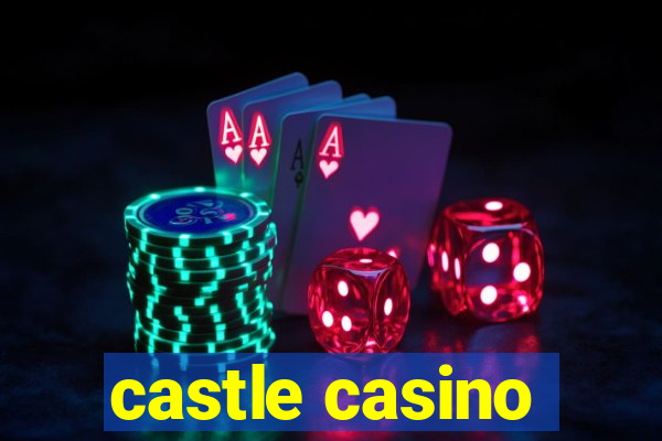 castle casino