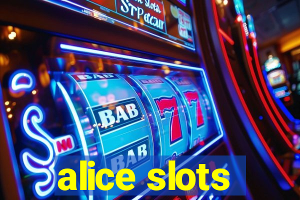 alice slots