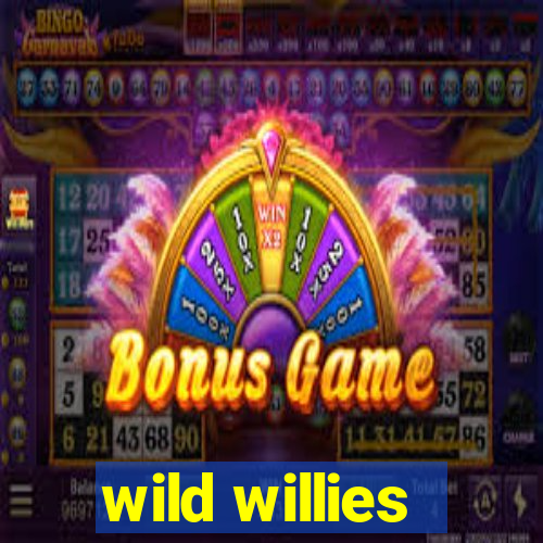 wild willies