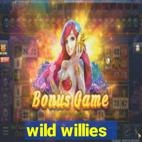 wild willies