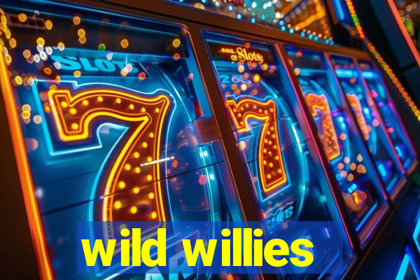 wild willies