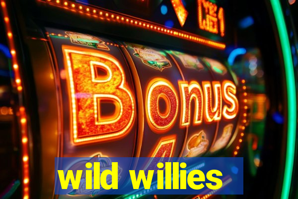 wild willies