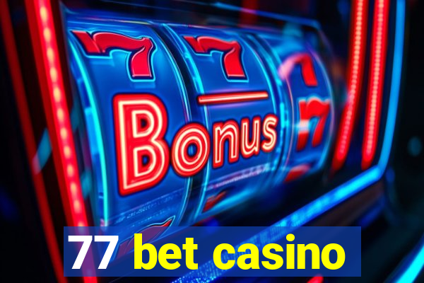 77 bet casino