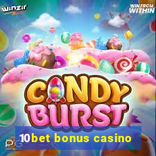 10bet bonus casino