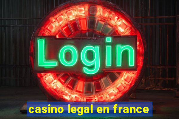 casino legal en france