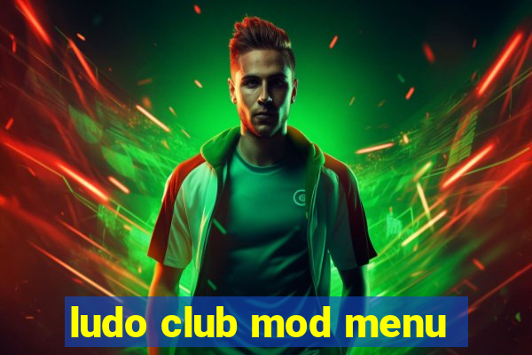 ludo club mod menu