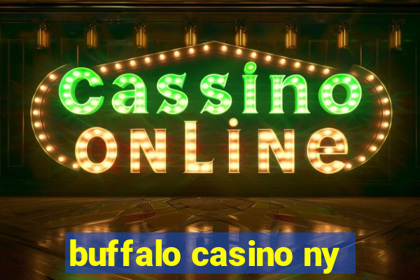 buffalo casino ny