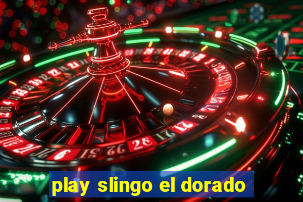 play slingo el dorado