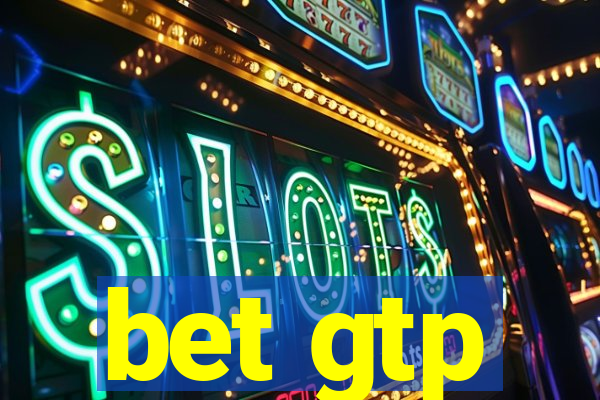 bet gtp