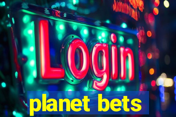 planet bets