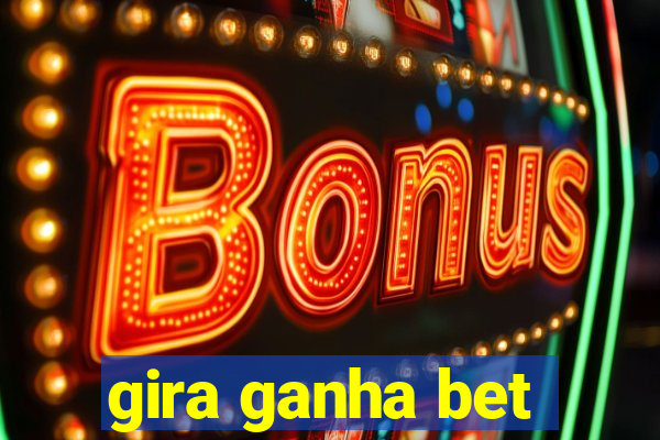 gira ganha bet