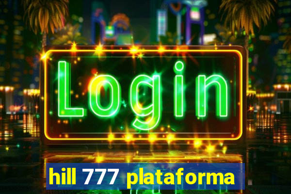 hill 777 plataforma