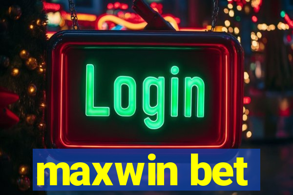 maxwin bet