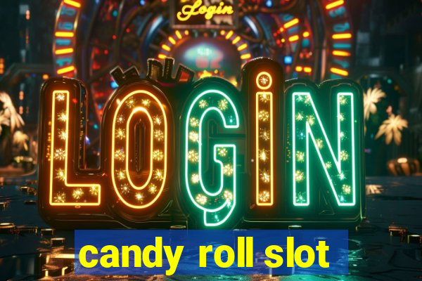 candy roll slot