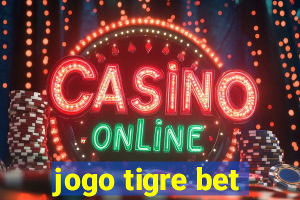 jogo tigre bet