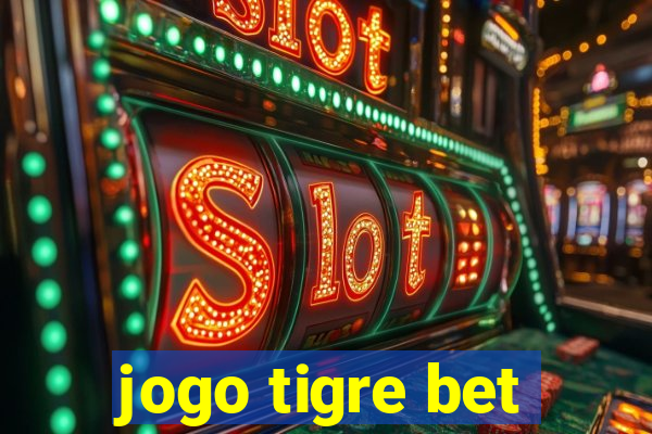 jogo tigre bet