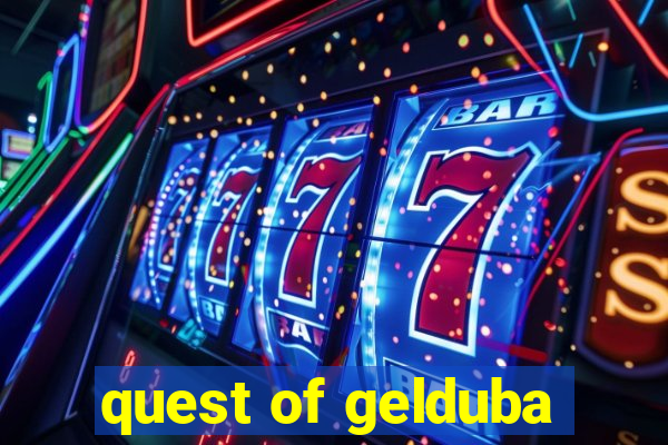 quest of gelduba