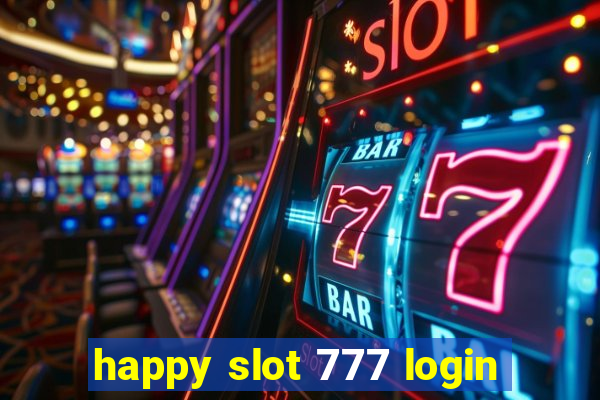 happy slot 777 login