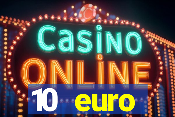 10 euro drückglück casino bonus