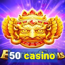 50 casino