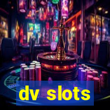 dv slots