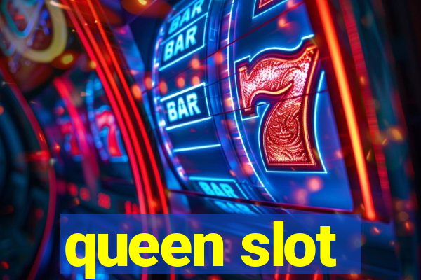 queen slot