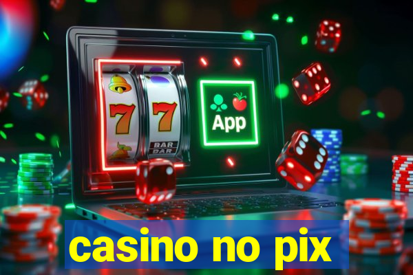 casino no pix