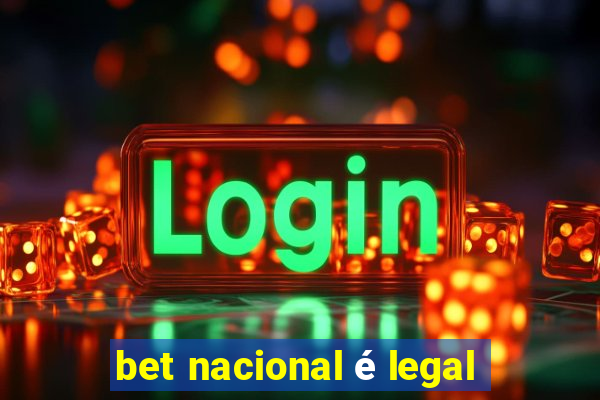 bet nacional é legal