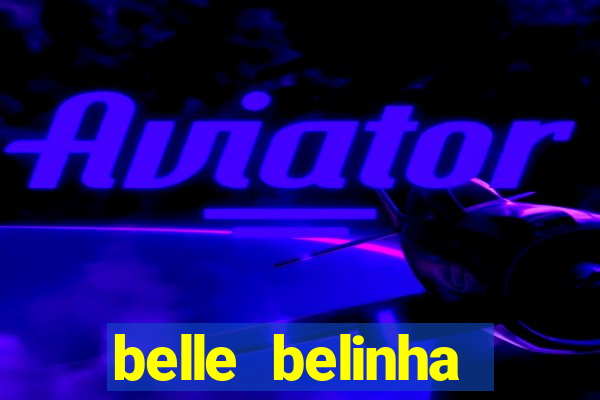 belle belinha privacy vazados