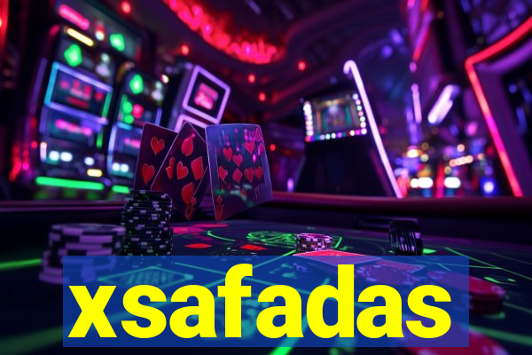 xsafadas