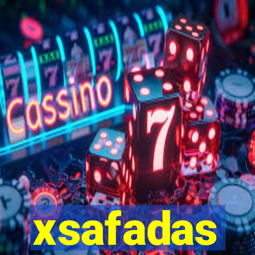 xsafadas