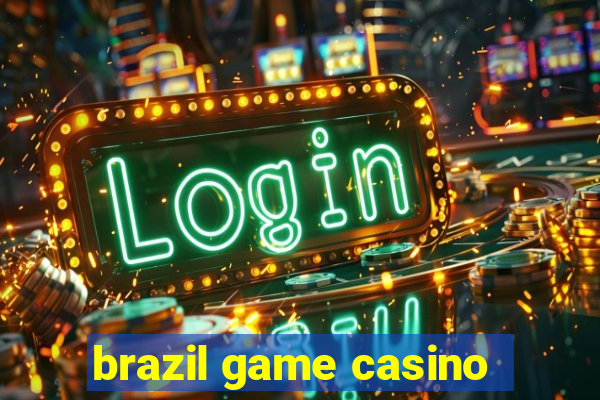 brazil game casino