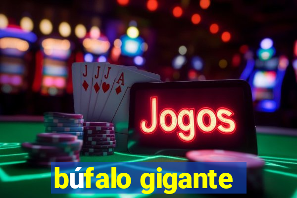 búfalo gigante