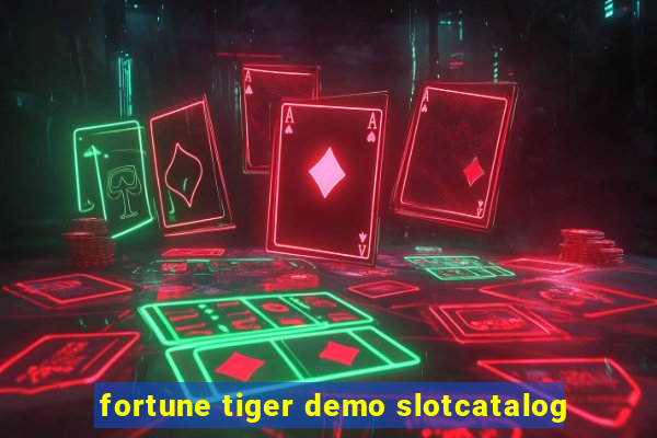 fortune tiger demo slotcatalog