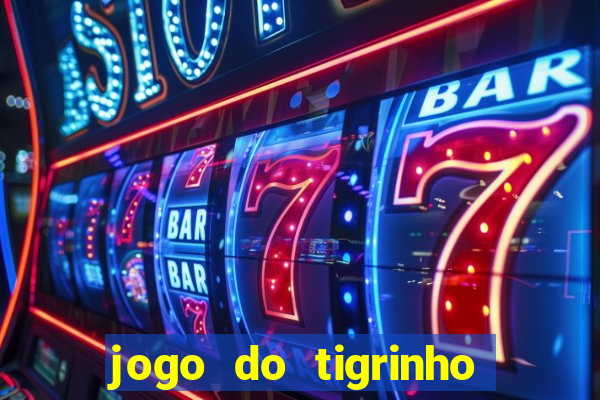 jogo do tigrinho que dá b?nus para jogar