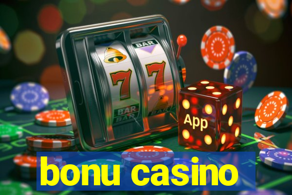 bonu casino