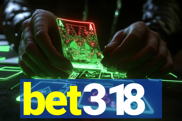 bet318