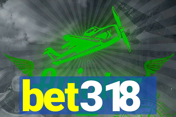 bet318