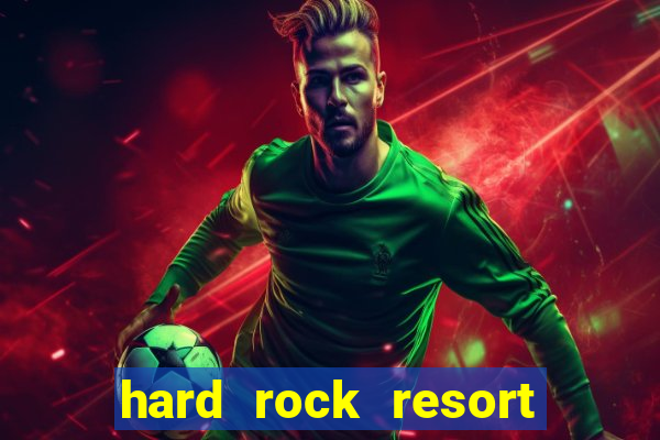 hard rock resort and casino punta cana