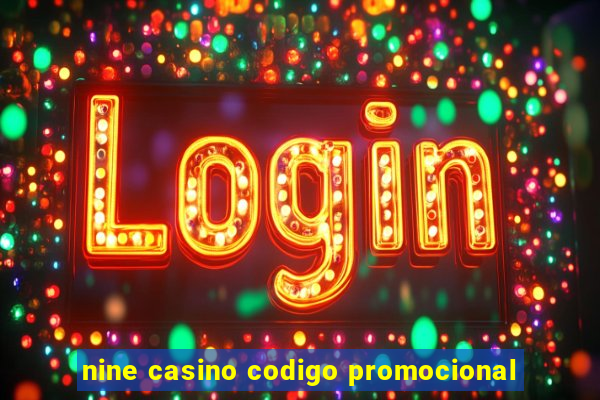 nine casino codigo promocional