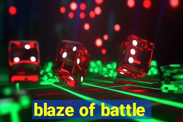 blaze of battle