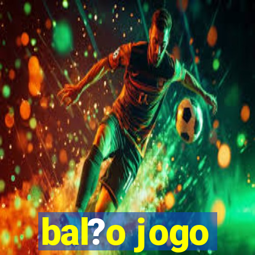 bal?o jogo