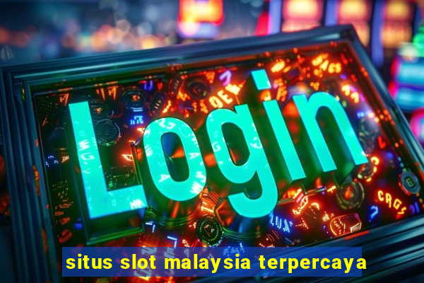 situs slot malaysia terpercaya