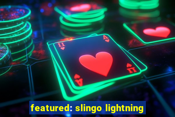 featured: slingo lightning