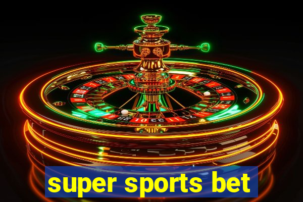 super sports bet