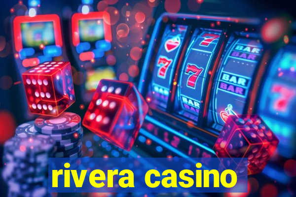 rivera casino