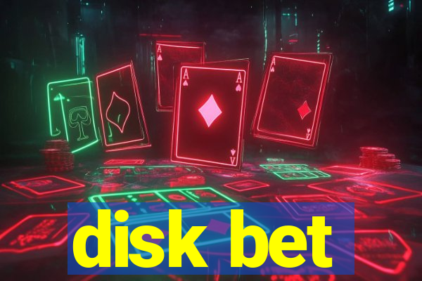 disk bet