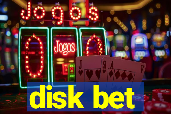 disk bet