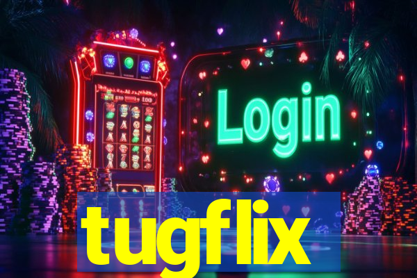 tugflix