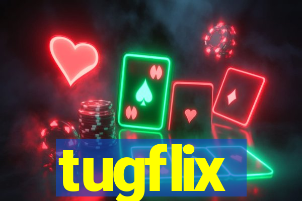 tugflix